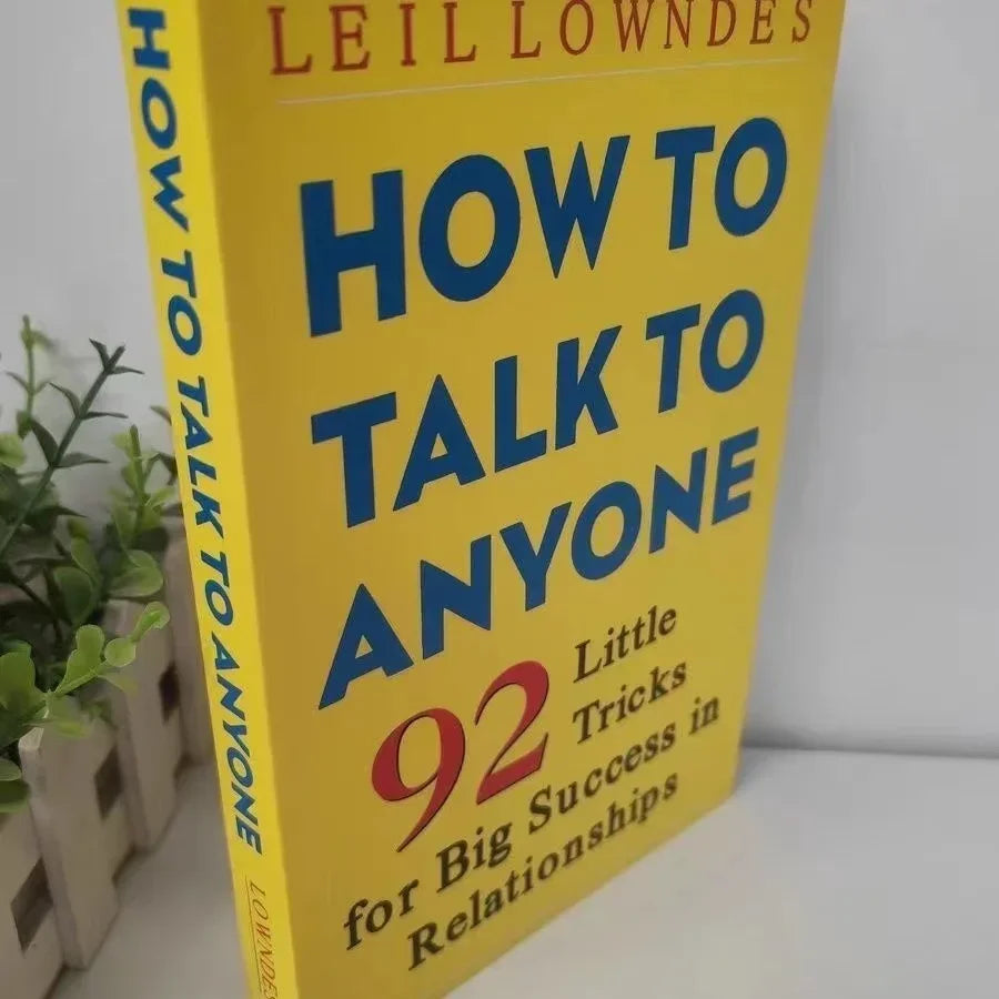How to Talk to Anyone – 92 Little Tricks for Big Success Communication Skills Self-Help Book