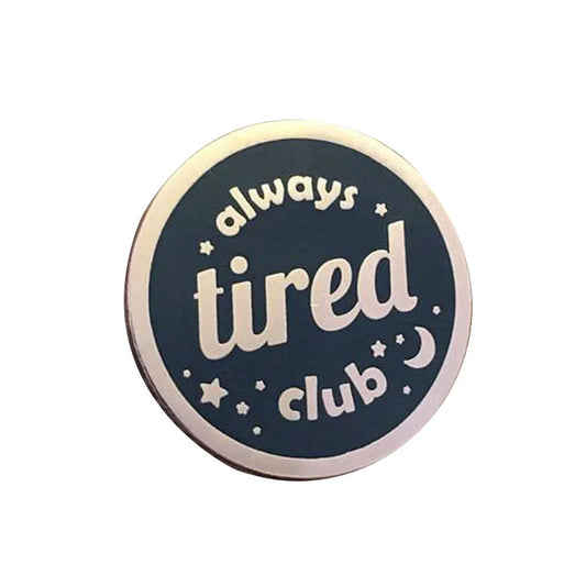 Always Tired Club Hard Enamel Pin – Cute Funny Aesthetic Lapel Badge for Jackets & Bags