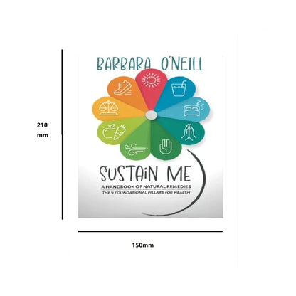 Sustain Me Handbook of Natural Remedies – Self-Healing & Microorganism Health Guide by Barbara O'Neill