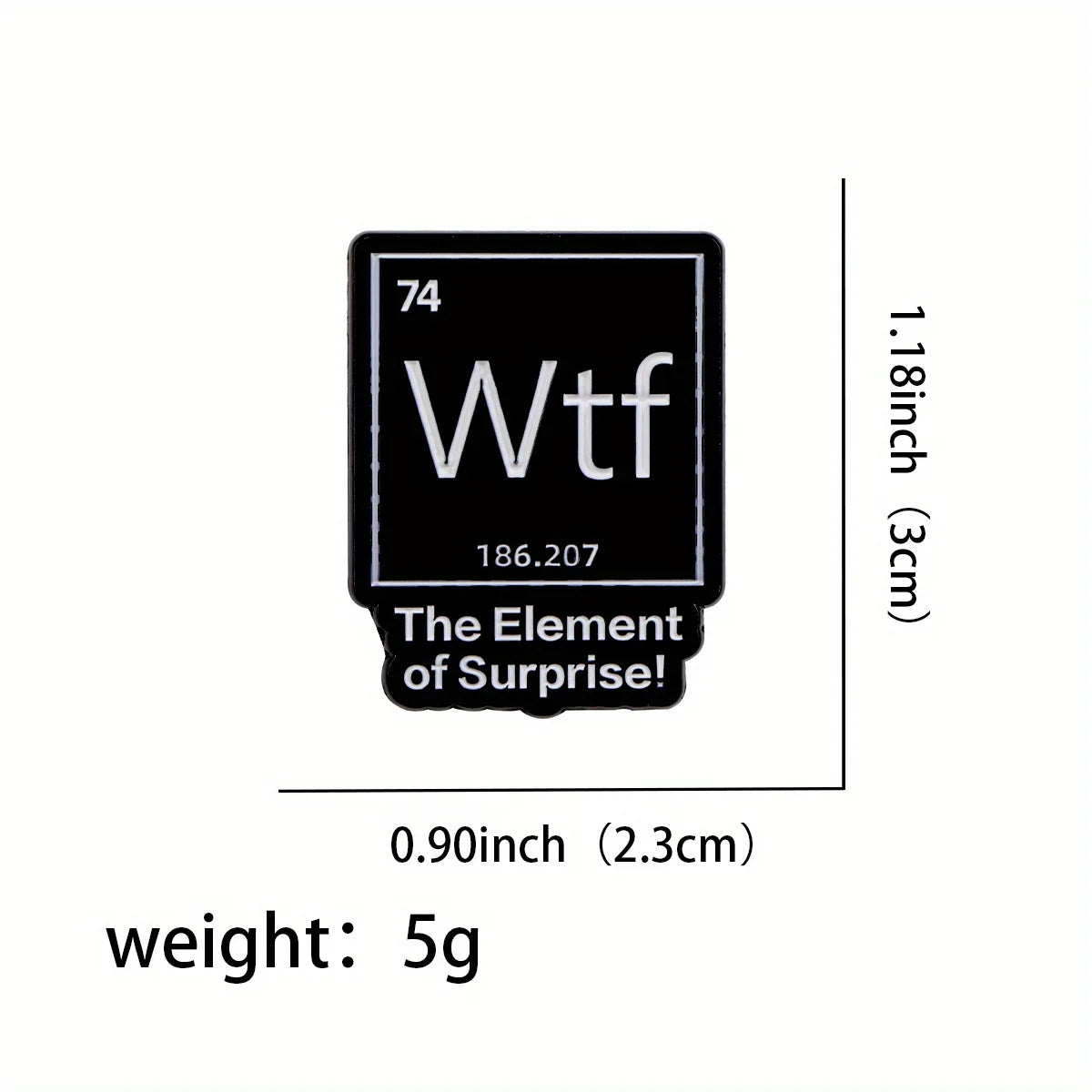 The Element of Surprise Enamel Pin — Black WTF Lapel Pin for Backpacks & Clothing