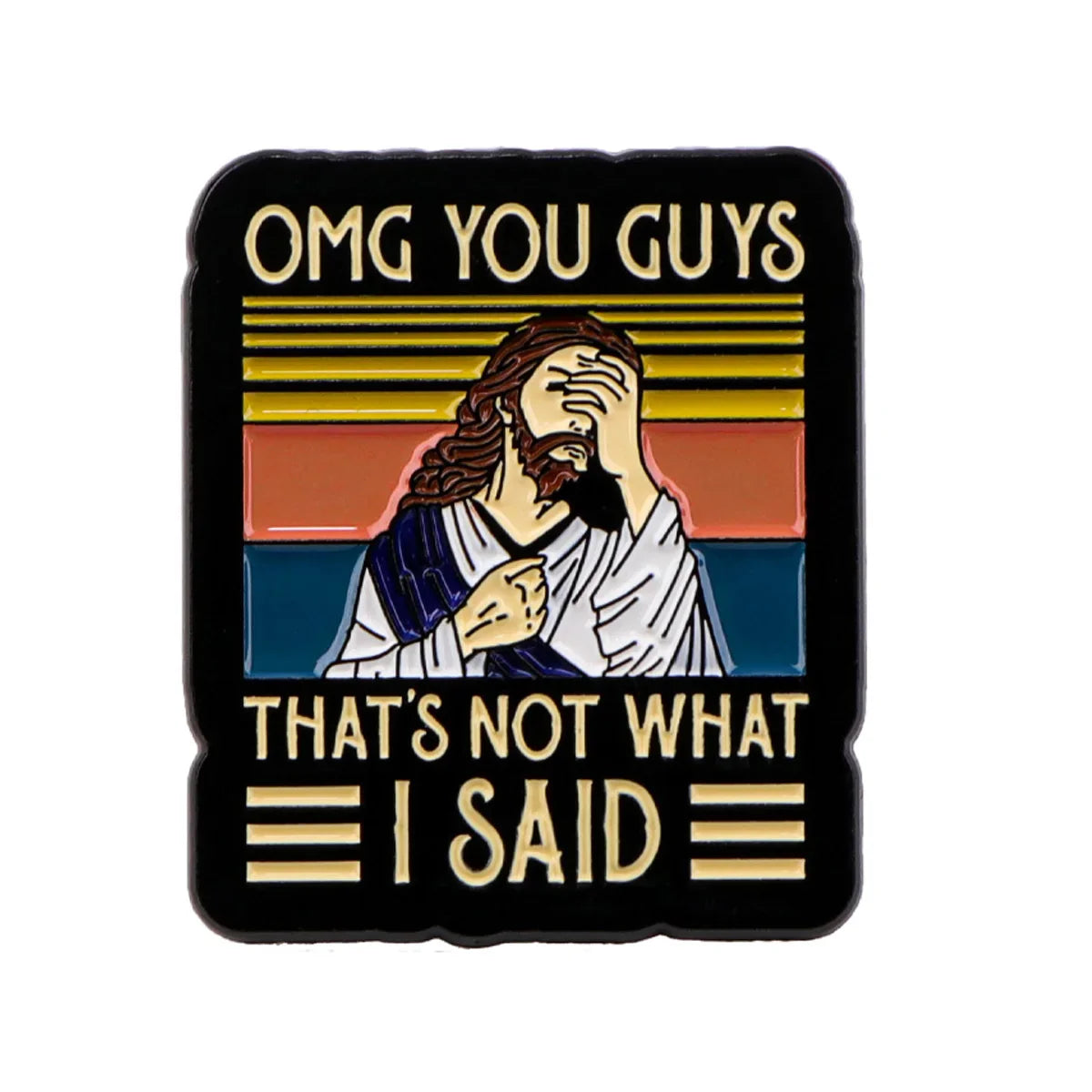 Funny Jesus “I Never Said That” Enamel Pin – Vintage Brooch for Backpacks, Jackets & Clothing Accessories