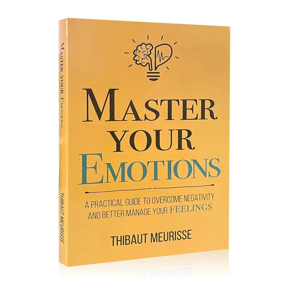 Master Your Emotions by Thibaut Meurisse – Overcome Negativity & Better Manage Your Feelings, English Original Novel
