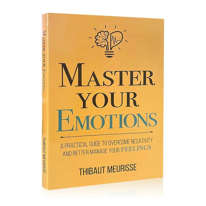 Master Your Emotions by Thibaut Meurisse – Overcome Negativity & Better Manage Your Feelings, English Original Novel