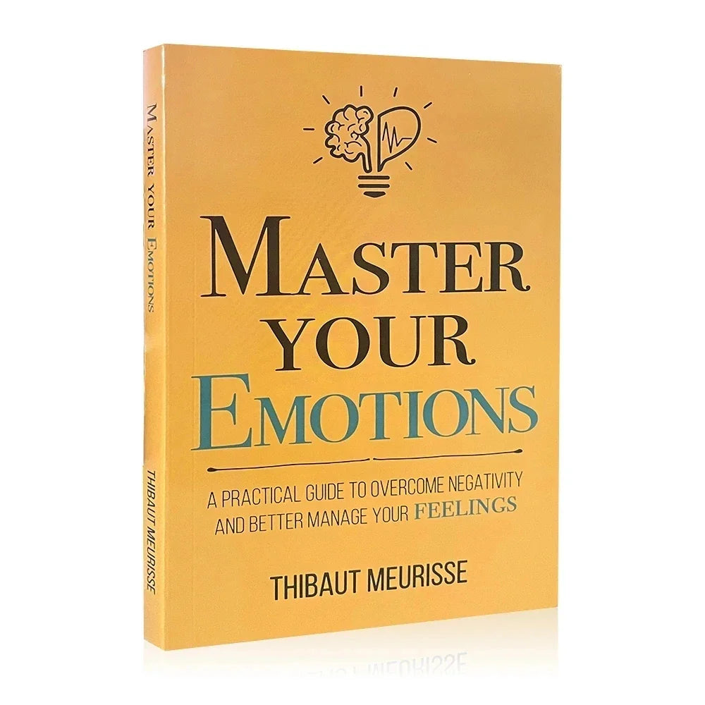 Master Your Emotions by Thibaut Meurisse – Overcome Negativity & Better Manage Your Feelings, English Original Novel