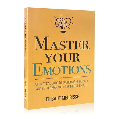 Master Your Emotions by Thibaut Meurisse – Overcome Negativity & Better Manage Your Feelings, English Original Novel