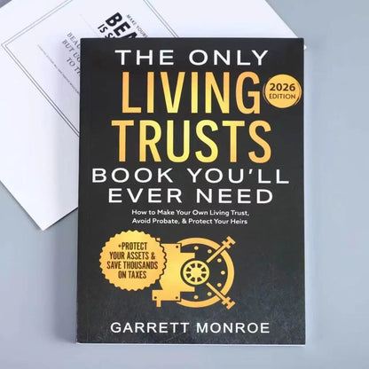 The Only Living Trust Book You’ll Ever Need 2026 Edition - Guide to Creating a Living Trust, Avoiding Probate & Protecting Heirs