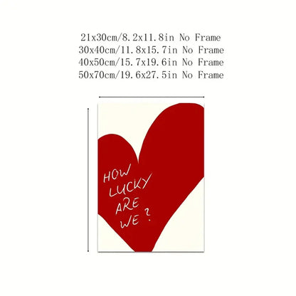 Frameless Red Love Heart Canvas – “How Lucky Are We” Modern Wall Art Poster for Bedroom, Home Decor & Valentine’s Gift