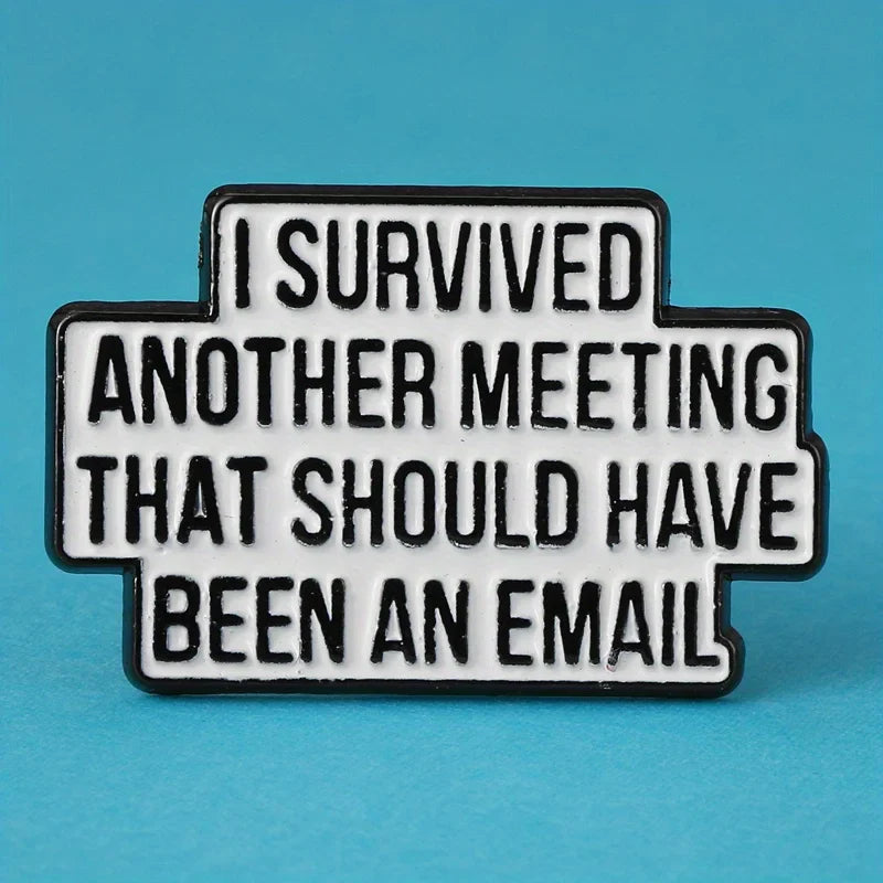 "I Survived Another Meeting" Enamel Pin – Funny English Letter Badge Lapel Pin