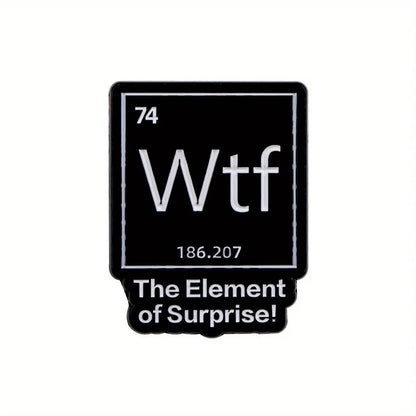 The Element of Surprise Enamel Pin — Black WTF Lapel Pin for Backpacks & Clothing