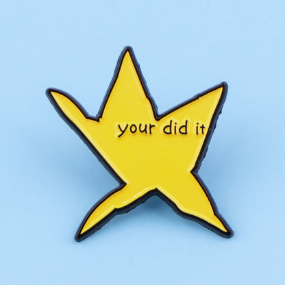 Funny "You Did It" Star Enamel Pin – Lapel Brooch Badge for Backpacks, Clothing Accessories & Friends Gifts