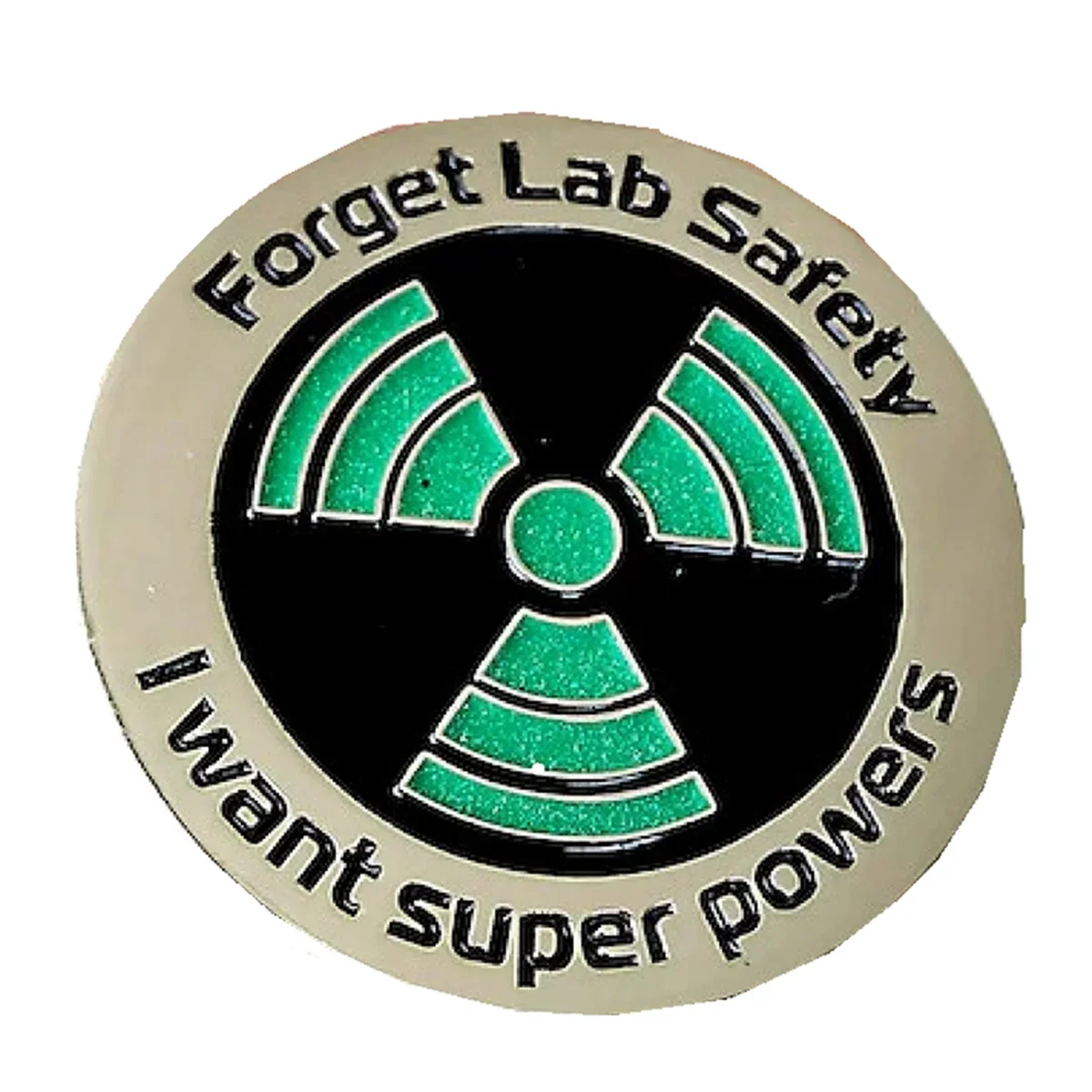 Science Enamel Pin — Glow-in-the-Dark Funny "Forget Lab Safety, I Want Superpowers" Lapel & Hat Pin
