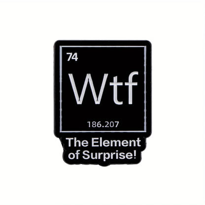The Element of Surprise Enamel Pin — Black WTF Lapel Pin for Backpacks & Clothing
