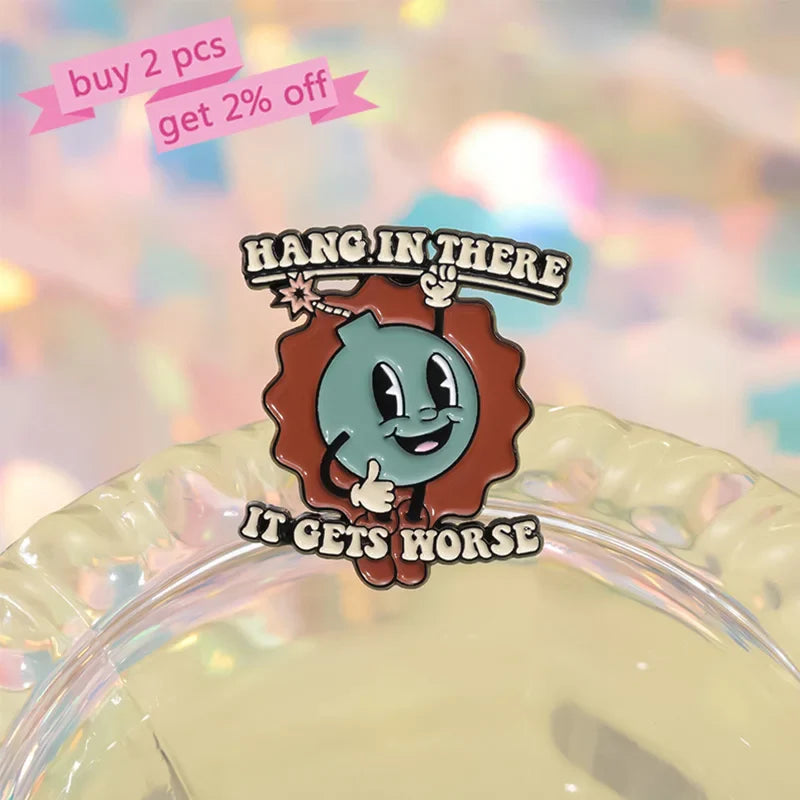 Cartoon Bomb Enamel Pin – Funny "Hang in There It Gets Worse" Brooch Lapel Badge Jewelry Gift for Friends