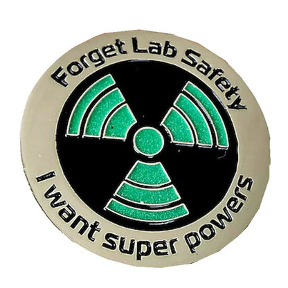 Science Enamel Pin — Glow-in-the-Dark Funny "Forget Lab Safety, I Want Superpowers" Lapel & Hat Pin