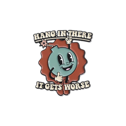 Cartoon Bomb Enamel Pin – Funny "Hang in There It Gets Worse" Brooch Lapel Badge Jewelry Gift for Friends