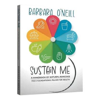 Sustain Me Handbook of Natural Remedies – Self-Healing & Microorganism Health Guide by Barbara O'Neill